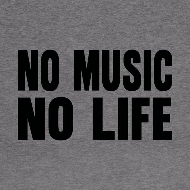 No music no life by Evergreen Tee